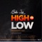 High Na Low - Baba Levo lyrics