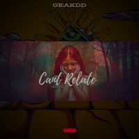Can't Relate - Single - Geakdd