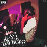 Naci Pa Ser Un Duro - Single - Mala Lexe