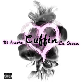Cuffin' (feat. Ni Amore) Za.Seven