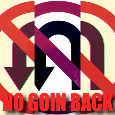 No Goin' Back - Single