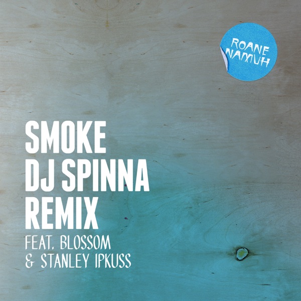 Smoke (DJ Spinna Galactic Funk Remix) - EP