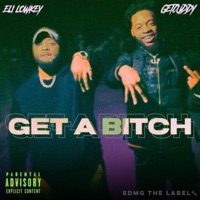 Get a Bitch (feat. Eli_Lowkey) - Single - Getcuddy