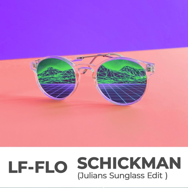 Schickman (Julians Sunglasss Edit) [Julians Sunglasss Edit]