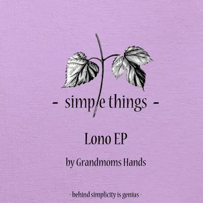 Listen to Lono by Grandmoms Hands