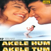 Akele Hum Akele Tum (Original Motion Picture Soundtrack) - Anu Malik