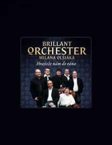 Escucha a Brillant Orchester Milana Olšiaka, mira videos musicales, lee su biografía, consulta las fechas de las gira y más.