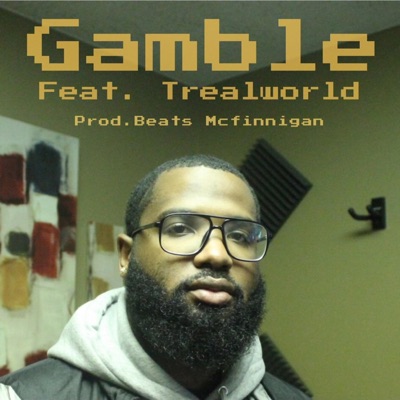 Gamble (feat. Trealworld) - Single