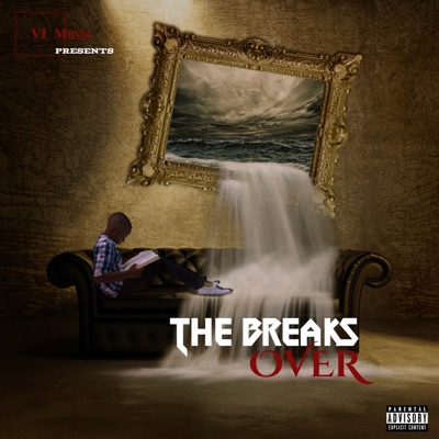 The Breaks Over