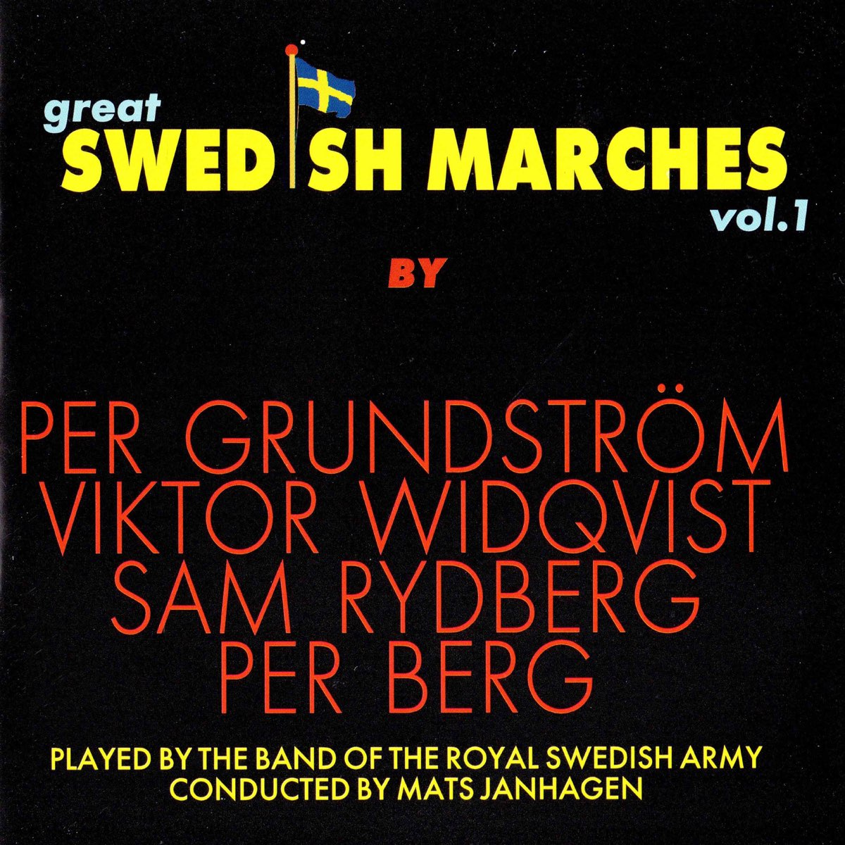 Great Swedish Marches, Vol. 1 by Mats Janhagen & Royal Swedish Army  Conscript Band on Apple Music