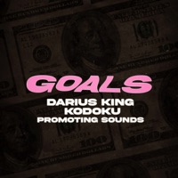 Goals - Single - Promoting Sounds, Darius King & Kodoku