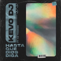 Hasta Que Dios Diga (feat. DJ Treekoo) - Single - Kevo DJ