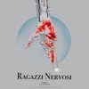 Ragazzi nervosi - Single