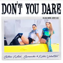 Don't You Dare (Allan Natal Intro Mix) - Single - Amannda Don't You Dare (Allan Natal Intro Mix) - Single - Amannda