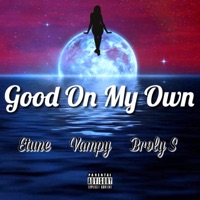 Good on My Own (feat. Vampy & Broly S) - Single - Etune
