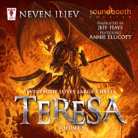 Teresa: Everybody Loves Large Chests (Vol.5) (Unabridged) - Neven Iliev Cover Art