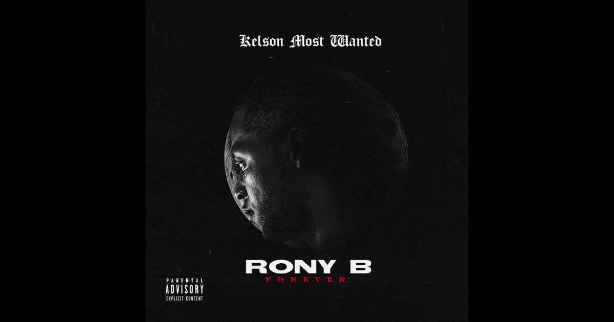 Rony B Forever - Kelson Most Wanted