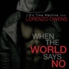 When the World Says No (feat. Lorenzo Owens) - Single