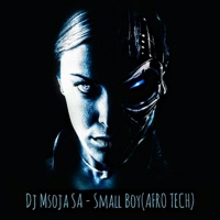 Small Boy - Single - Dj Msoja SA