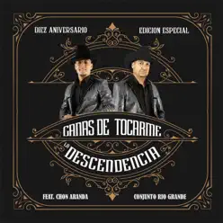 Ganas de Tocarme - Single - La Descendencia de Rio Grande Ganas de Tocarme - Single - La Descendencia de Rio Grande
