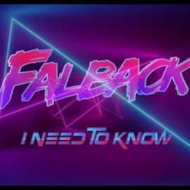 I need To Know Falback