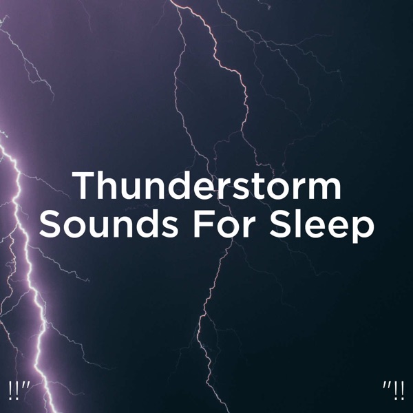 Thunderstorm Sounds for Sleep