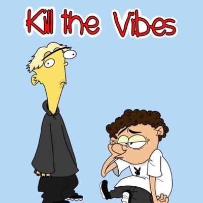 Kill the Vibes (feat. Yesterday) - Single