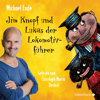 Jim Knopf und Lukas der Lokomotivführer - Die ungekürzte Lesung - Jim Knopf Und Lukas Der Lokomotivführer & Christoph Maria Herbst