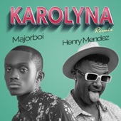 Karolyna (Henry Mendez Remix) artwork