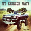 My Redneck Ways - Single