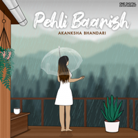Akanksha Bhandari - Pehli Baarish - Single artwork
