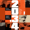 2034: A Novel of the Next World War (Unabridged) - Elliot Ackerman & Admiral James Stavridis, USN