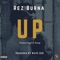 Up (feat. Lil Coop) - Rez Burna lyrics