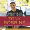 Das Prinzip des geistigen Erfolgs - Tony Robbins