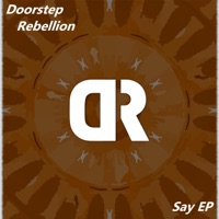 Say EP - Doorstep Rebellion