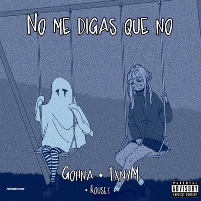 No me digas que no (feat. TxnyM) - Single