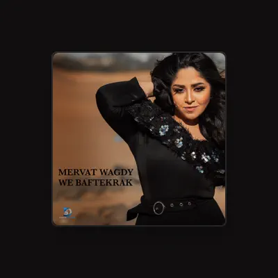 Listen to Mervat Wagdy, watch music videos, read bio, see tour dates & more!