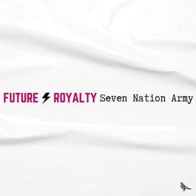 Seven Nation Army - Future Royalty | Shazam