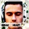 Break My Heart - Jewel Kid lyrics