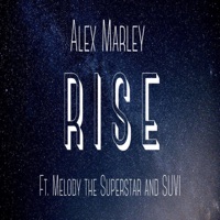 Rise (feat. Suvi & Melody The Superstar) - Single - Alex Marley