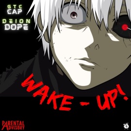 Wake Up (feat. GTC CAP) Deion Dope