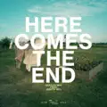 Here Comes The End