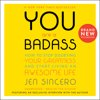 You Are a Badass® (Ultimate Collector's Edition) - Jen Sincero