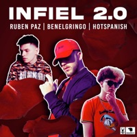 Infiel 2.0 (feat. HotSpanish & Ruben Paz) [Remix] - Single - BenElGringo