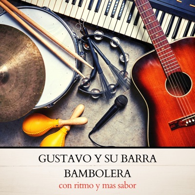 Gustavo Y Su Barra Bambolera - El Pasacalle Del Amor