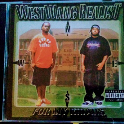 WestWang Realist "FOR MY Ridahs" (Full Length Album)