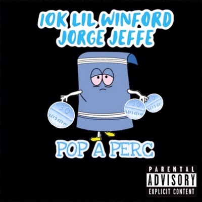 Pop a Perc (feat. Jorge Jeffe) - Single