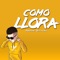 Como Llora - Andoni Oitaven lyrics