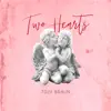 Stream & download Two Hearts - Single