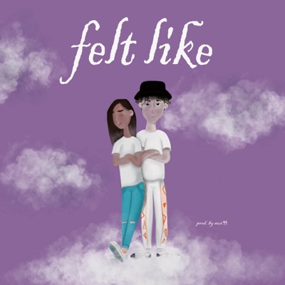 Felt Like (feat. Sean Dada & Aux99) - Single